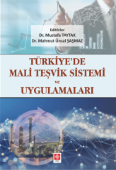 Ekin Türkiyede Mali Teşvik Sistemi ve Uygulamaları - Mustafa Taytak, Mahmut Ünsal Şaşmaz Ekin Yayınları