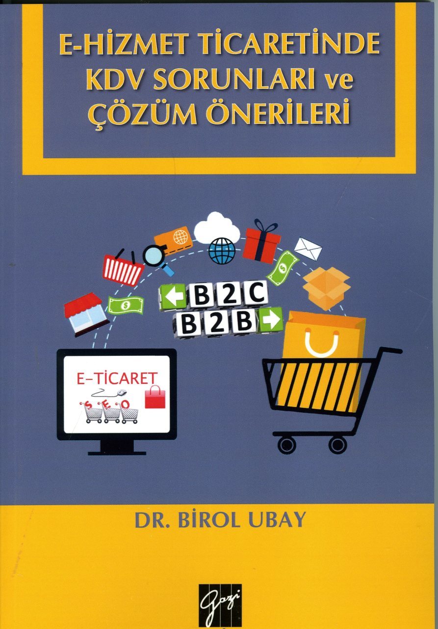 Gazi Kitabevi E-Hizmet Ticaretinde KDV Sorunları ve Çözüm Önerileri - Birol Ubay Gazi Kitabevi