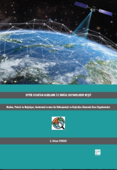 Gazi Kitabevi Optik Uzaktan Algılama İle Doğal Kaynakların Keşfi - Orkun Tugay Gazi Kitabevi
