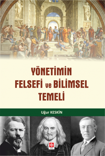 Ekin Yönetimin Felsefi ve Bilimsel Temeli - Uğur Keskin Ekin Yayınları