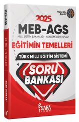 Şara Akademi 2025 MEB-AGS Eğitimin Temelleri ve Türk Milli Eğitim Sistemi Soru Bankası Çözümlü Şara Akademi