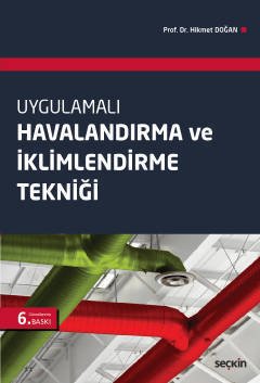 Seçkin Havalandırma ve İklimlendirme Tekniği 6. Baskı - Hikmet Doğan Seçkin Yayınları