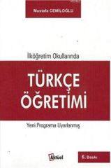 Alfa Aktüel İlköğretim Okullarında Türkçe Öğretimi - Mustafa Cemiloğlu Alfa Aktüel Yayınları