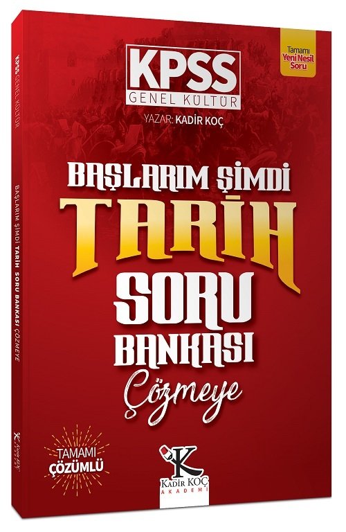 SÜPER FİYAT - Kadir Koç Akademi KPSS Başlarım Şimdi Tarih Soru Bankası Çözmeye - Kadir Koç Kadir Koç Akademi