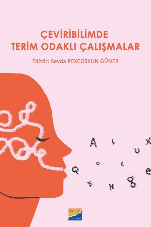 Siyasal Kitabevi Çeviribilimde Terim Odaklı Çalışmalar - Sevda Pekcoşkun Güner Siyasal Kitabevi Yayınları