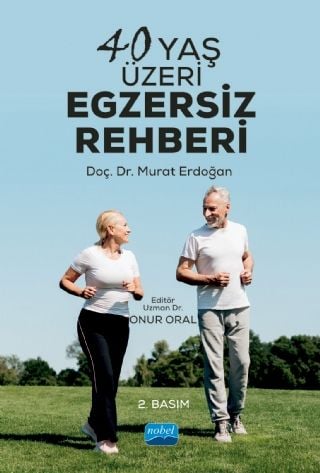 Nobel 40 Yaş Üzeri Egzersiz Rehberi - Murat Erdoğan Nobel Akademi Yayınları