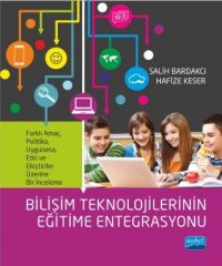 Nobel Bilişim Teknolojilerinin Eğitime Entegrasyonu - Salih Bardakcı, Hafize Keser Nobel Akademi Yayınları