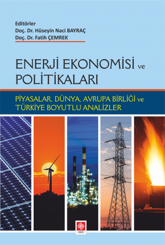 Ekin Enerji Ekonomisi ve Politikaları - H.Naci Bayraç Ekin Yayınları