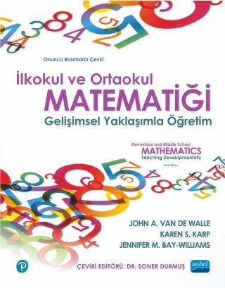 Nobel İlkokul ve Ortaokul Matematiği Gelişimsel Yaklaşımla Öğretim - John A. Van de Walle, Karen S. Karp, Jennifer M. Bay Williams Nobel Akademi Yayınları