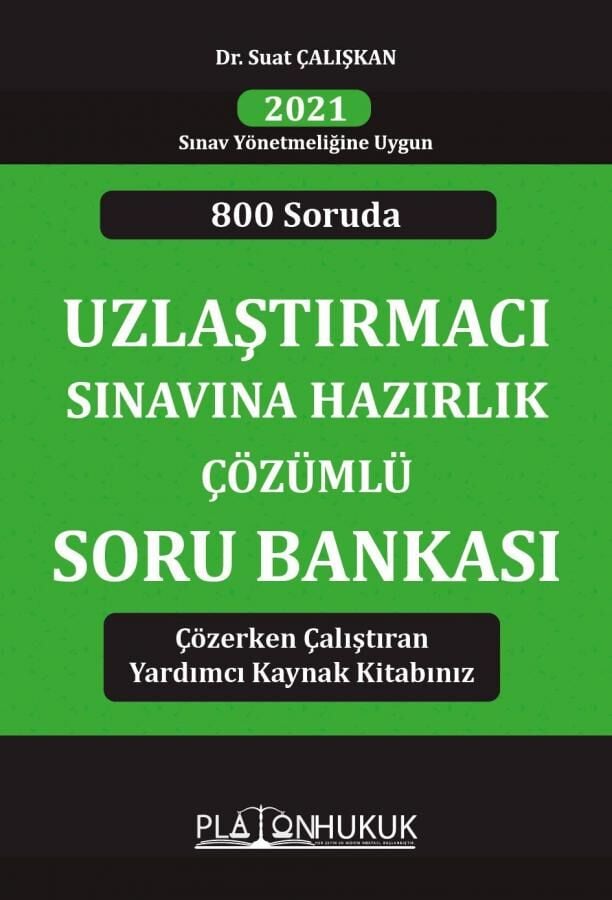 Platon Uzlaştırmacı Sınavına Hazırlık Soru Bankası Çözümlü - Suat Çalışkan Platon Hukuk Yayınları