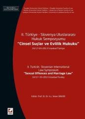 Seçkin II. Türkiye – Slovenya Uluslararası Hukuk Sempozyumu, Cinsel Suçlar ve Evlilik Hukuku - Yener Ünver Seçkin Yayınları