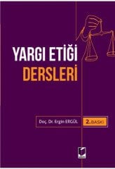 Adalet Yargı Etiği Dersleri 2. Baskı - Ergin Ergül Adalet Yayınevi