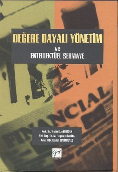 Gazi Kitabevi Değere Dayalı Yönetim ve Entellektüel Sermaye - Metin Kamil Ercan Gazi Kitabevi