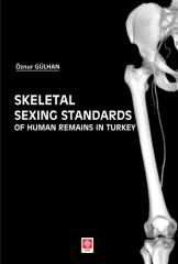 Ekin Skeletal Sexing Stadards Of Human Remains in Turkey - Öznur Gülhan Ekin Yayınları