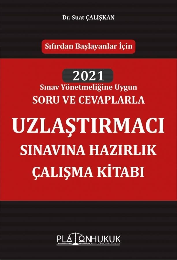 Platon Uzlaştırmacı Sınavına Hazırlık Çalışma Kitabı - Suat Çalışkan Platon Hukuk Yayınları