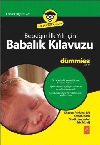 Nobel Bebeğin İlk Yılı İçin Babalık Kılavuzu, Dummies Kişisel Gelişim Serisi - Sharon Perkins RN Nobel Yaşam