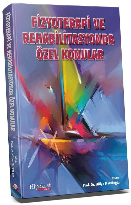 Hipokrat Fizyoterapi ve Rehabilitasyonda Özel Konular - Hülya Harutoğlu Hipokrat Yayınları