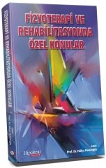 Hipokrat Fizyoterapi ve Rehabilitasyonda Özel Konular - Hülya Harutoğlu Hipokrat Yayınları