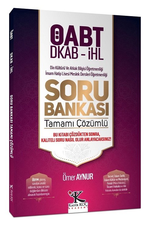 SÜPER FİYAT - Kadir Koç Akademi ÖABT Din Kültürü ve Ahlak Bilgisi Öğretmenliği Soru Bankası Çözümlü - Ömer Aynur Kadir Koç Akademi