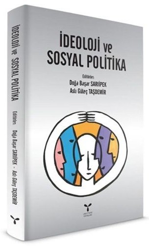 Umuttepe İdeoloji ve Sosyal Politika - Doğa Başar Sarıipek, Aslı Güleç Taşdemir Umuttepe Yayınları