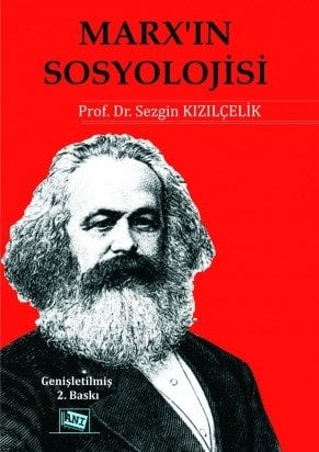 Anı Yayıncılık Marx'ın Sosyolojisi - Sezgin Kızılçelik Anı Yayıncılık