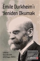 Phoenix Emile Durkheim'ı Yeniden Okumak - Ümit Tatlıcan Phoenix Yayınları