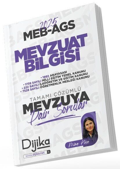 Dijika 2025 MEB-AGS Mevzuat Bilgisi Mevzuya Dair Soru Bankası Çözümlü - Mine Köse Dijika Yayınları