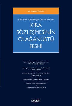 Seçkin Kira Sözleşmesinin Olağanüstü Feshi - Saadet Yılmaz Seçkin Yayınları