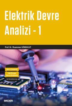 Seçkin Elektrik Devre Analizi-1 - Muammer Gökbulut Seçkin Yayınları