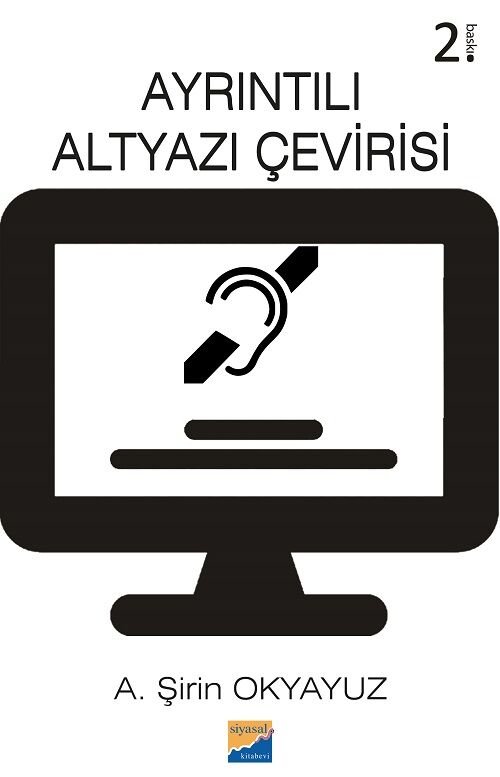 Siyasal Kitabevi Ayrıntılı Altyazı Çevirisi 2. Baskı - A. Şirin Okyayuz Siyasal Kitabevi Yayınları