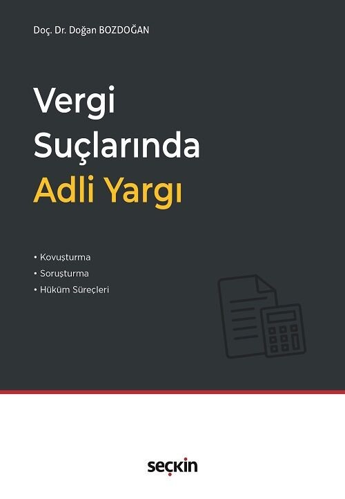 Seçkin Vergi Suçlarında Adli Yargı - Doğan Bozdoğan Seçkin Yayınları