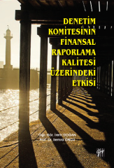 Gazi Kitabevi Denetim Komitesinin Finansal Raporlama Kalitesi Üzerindeki Etkisi - Semra Öncü, İrem Doğan Gazi Kitabevi
