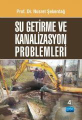 Nobel Su Getirme ve Kanalizasyon Problemleri - Nusret Şekerdağ Nobel Akademi Yayınları