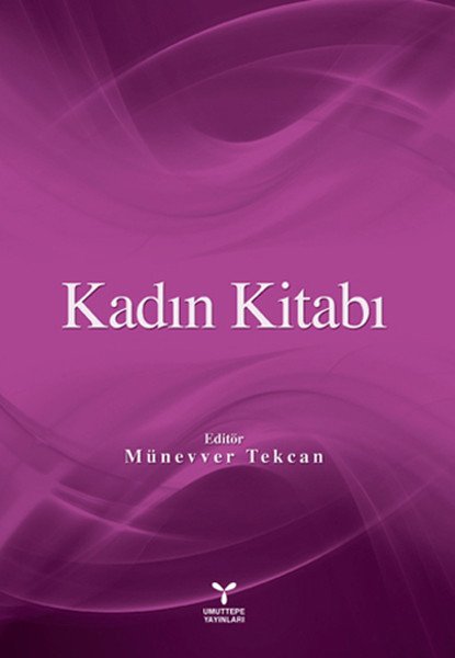 Umuttepe Kadın Kitabı - Münevver Tekcan Umuttepe Yayınları