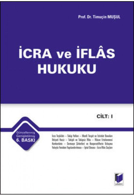 Adalet İcra ve İflas Hukuku 6. Baskı - Timuçin Muşul Adalet Yayınevi