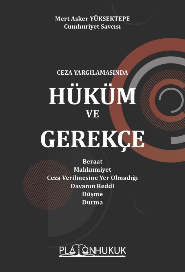 Platon Hüküm ve Gerekçe - Mert Asker Yüksektepe Platon Hukuk Yayınları