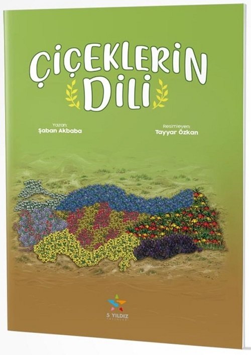 Çiçeklerin Dili Hikaye Kitabı 5 Yıldız Yayınları