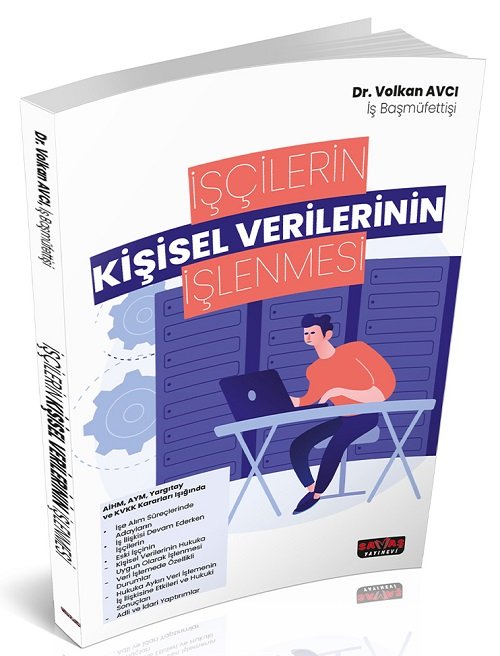 Savaş İşçilerin Kişisel Verilerinin İşlenmesi - Volkan Avcı Savaş Yayınları