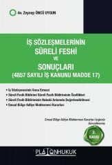 Platon İş Sözleşmelerinin Süreli Feshi ve Sonuçları 2. Baskı - Zeynep Öncü Uygun Platon Hukuk Yayınları