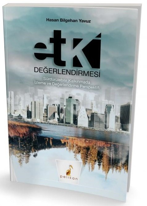 Pelikan Etki Değerlendirmesi - Hasan Bilgehan Yavuz Pelikan Yayınları