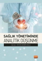 Nobel Sağlık Yönetiminde Analitik Düşünme - Yeter Demir Uslu Nobel Bilimsel Eserler