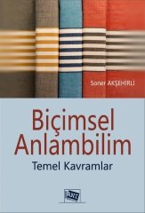 Anı Yayıncılık Biçimsel Anlambilim Temel Kavramlar - Soner Akşehirli Anı Yayıncılık