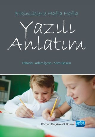 Nobel Etkinliklerle Hafta Hafta Yazılı Anlatım - Adem İşcan, Sami Baskın Nobel Akademi Yayınları