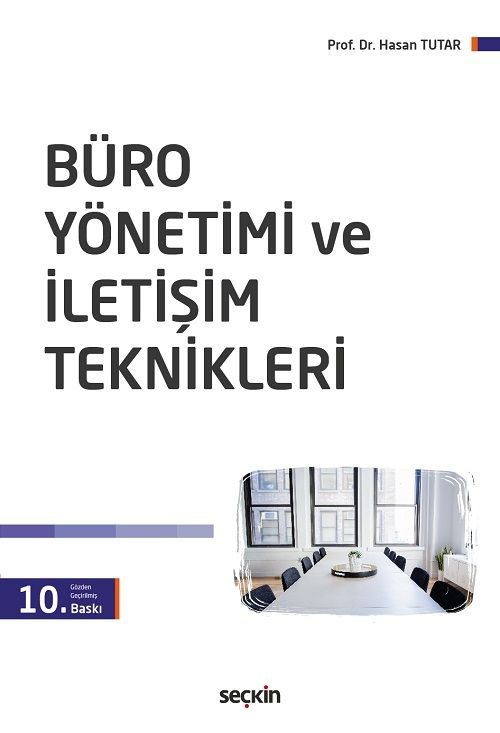 Seçkin Büro Yönetimi ve İletişim Teknikleri 10. Baskı - Hasan Tutar Seçkin Yayınları