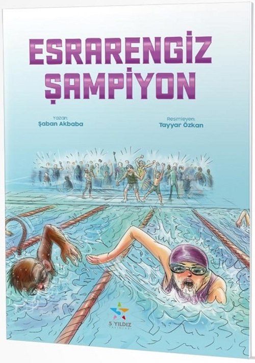 Esrarengiz Şampiyon Hikaye Kitabı 5 Yıldız Yayınları