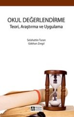 Pegem Okul Değerlendirme Teori, Araştırma ve Uygulama Gökhan Zıngıl, Selahattin Turan Pegem Akademi Yayıncılık