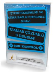 Pelikan İşyeri Hemşireliği ve Diğer Sağlık Personeli Son Kontrol 5 Deneme Çözümlü Pelikan Yayınları