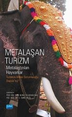 Nobel Metalaşan Turizm Metalaştırılan Hayvanlar - Ebru Günlü Küçükaltan Nobel Akademi Yayınları