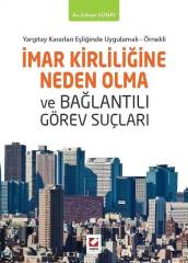 Seçkin İmar Kirliliğine Neden Olma ve Bağlantılı Görev Suçları - Erhan Günay Seçkin Yayınları