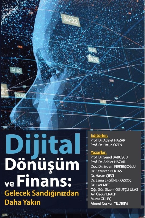 Akademi Dijital Dönüşüm ve Finans, Gelecek Sandığımızdan Daha Yakın - Adalet Hazar, Üstün Özen Akademi Consulting Yayınları